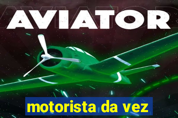 motorista da vez